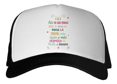 Gorra Frase Me Toco La Mamá Mas Linda Y Hermosa