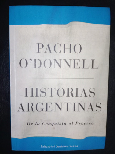 Libro Historias Argentinas Pacho O'donnell