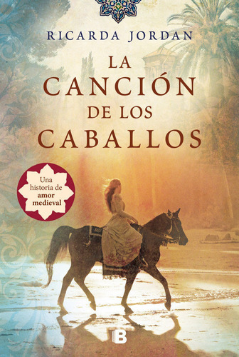 La Canciãâ³n De Los Caballos, De Jordan, Ricarda. Editorial B (ediciones B), Tapa Blanda En Español