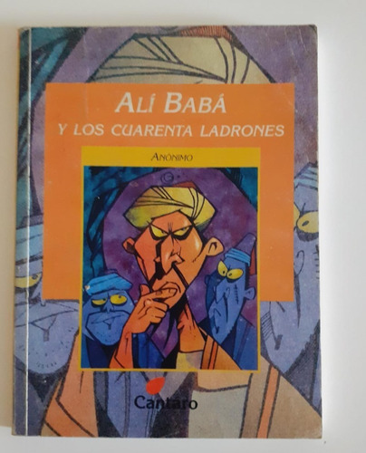 Ali Baba Y Los Cuarenta Ladrones - Anónimo - Ed. Cántaro