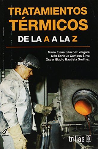 Libro Tratamientos Térmicos Del Acero De María Elena Sánchez