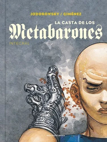 La Casta De Los Metabarones, De Alejandro Jodorowsky; Juan Giménez. Editorial Reservoir Books, Tapa Dura En Castellano, 2021