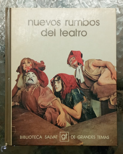 Nuevos Rumbos Del Teatro / Texto : Alberto Miralles