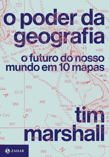 Libro Poder Da Geografia Futuro Nosso Mundo Em10 Mapas De Ma