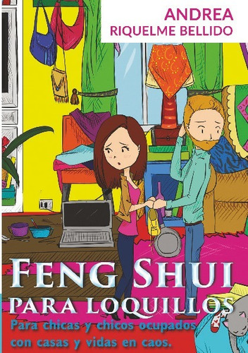 Libro Feng Shui Para Loquillos - Andrea Riquelme Bellido