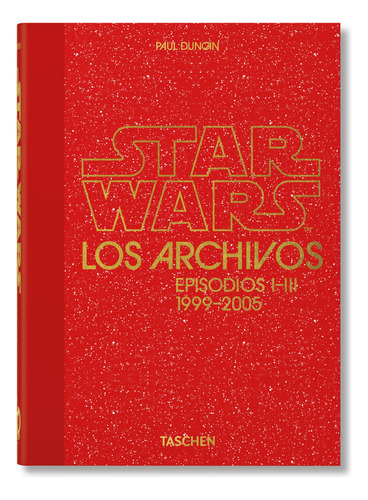 Libro Los Archivos De Star Wars. 1999-2005. 40th Ed. Taschen