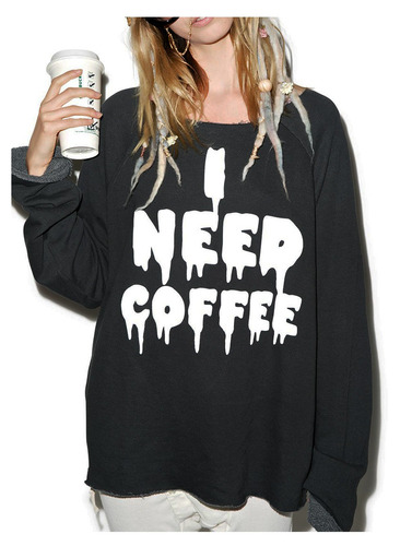 Envío Gratis Sudadera I Need Coffee Letras Escurriendo