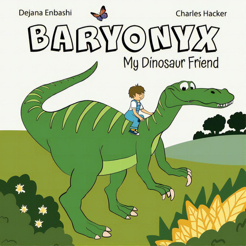 Baryonyx: My Dinosaur Friend, De Enbashi, Dejana. Editorial Bookbaby, Tapa Blanda En Inglés