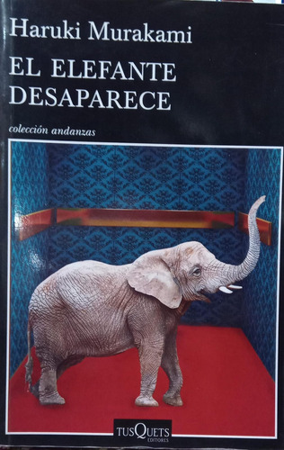 Haruki Murakami El Elefante Desaparece