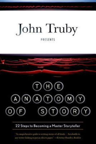 The Anatomy Of Story, De John Truby. Editorial North Point Press, Tapa Blanda En Inglés