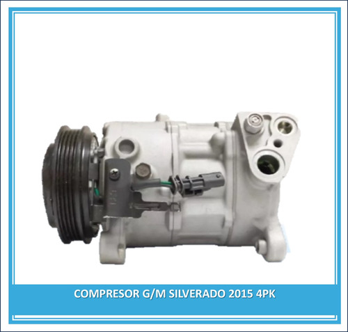 Compresor G/m Silverado Año 2015 4pk 