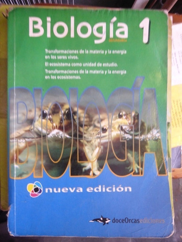 Biologia 1 - Secundaria - Doce Orcas - 2008 (Usado)
