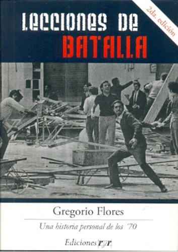 Lecciones De Batalla - Gregorio Flores