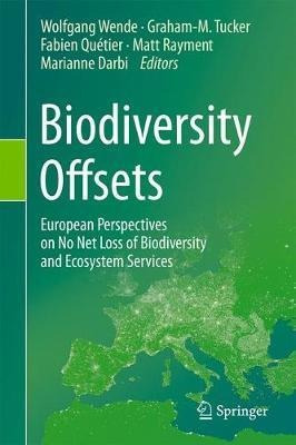 Biodiversity Offsets - Wolfgang Wende (hardback)