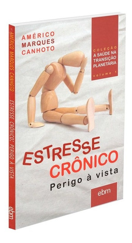 Estresse Crônico - Perigo À Vista