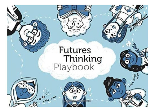 Libro: Futures Thinking Playbook: What The Future Be