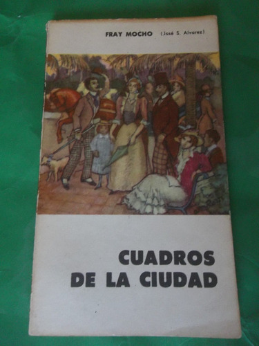 Fray Mocho Cuadros De La Ciudad