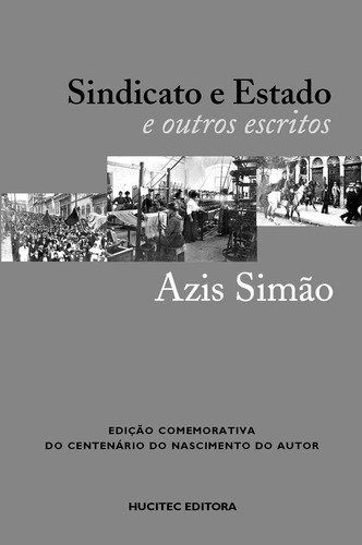 Sindicato e Estado: suas relações nas formação do proletariado de São Paulo, de Simão, Aziz. Hucitec Editora Ltda., capa mole em português, 2012