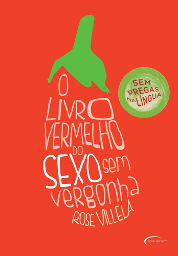 O livro vermelho do sexo sem vergonha, de Villela, Rose. Novo Século Editora e Distribuidora Ltda., capa mole em português, 2019