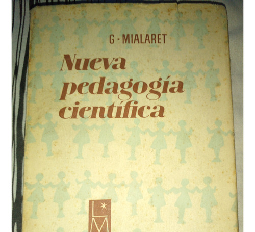 Nueva Pedagogia Cientifica De G. Mialaret Libro Antiguo