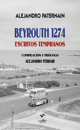 Beyrouth 1274. Escritos Tempranos - Alejandro Paternain