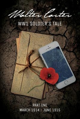 Libro Ww1 Soldier's Tale: Part 1: Part 1: March 1914 - Ju...