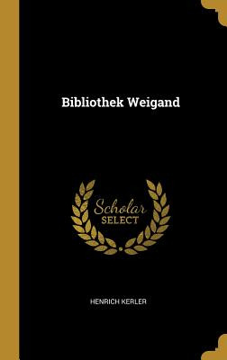 Libro Bibliothek Weigand - Kerler, Henrich