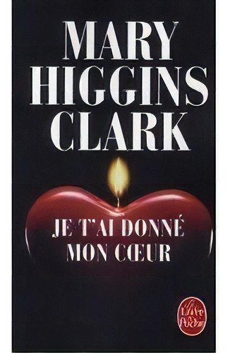 Je Tãâ´ai Donne Mon Coeur, De Higgins Clark. Editorial Livre De Poche En Francés