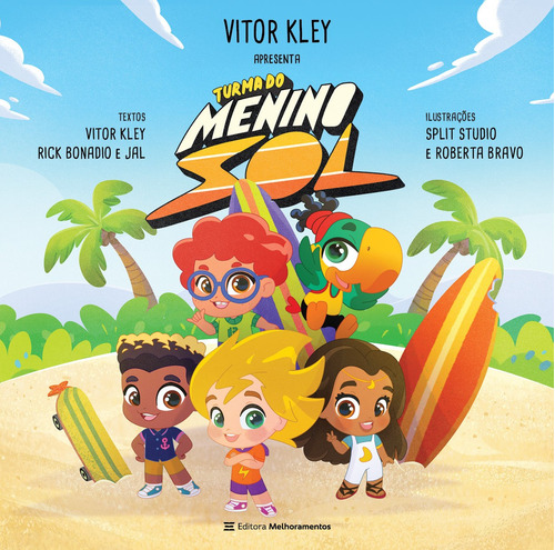 Turma do Menino Sol, de Kley, Vitor. Série Mundo Colorido Editora Melhoramentos Ltda., capa mole em português, 2021