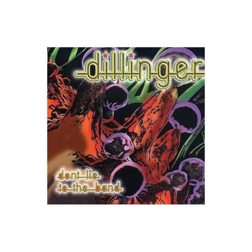 Dillinger Don't Lie To The Band Reissue Canada Import Cd