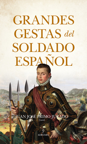 Libro Grandes Gestas Del Soldado Español De Primo Jurado, Ju