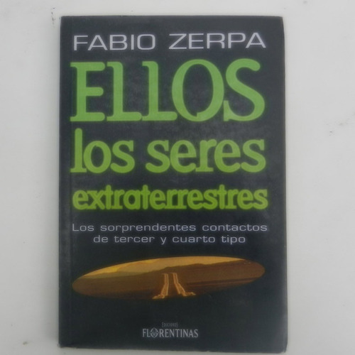 Ellos Los Seres Extraterrestres, Fabio Zerpa, Ediciones Flor