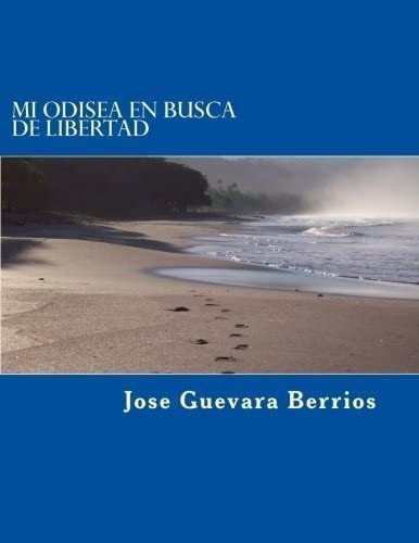 Libro: Mi Odisea En Busca De Libertad (spanish Edition)