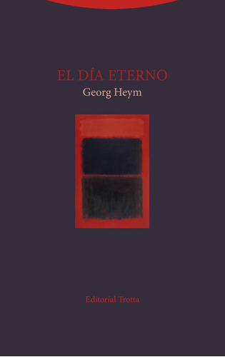 El Día Eterno, Georg Heym, Trotta