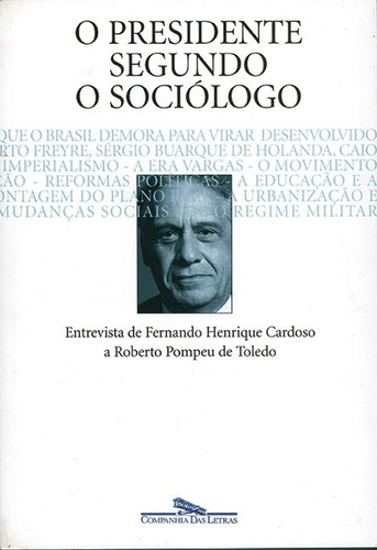 O Presidente Segundo O Sociólogo Roberto Pompeu De Toledo