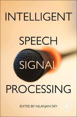 Intelligent Speech Signal Processing - Nilanjan Dey