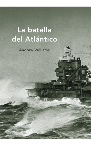 Batalla Del Atlantico,la - Andrew Williams