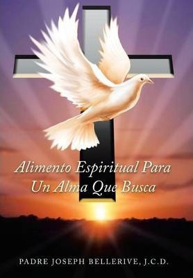 Libro Alimento Espiritual Para Un Alma Que Busca - Padre ...