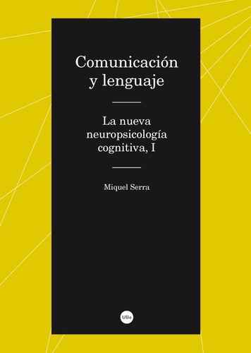 Libro Comunicaciã³n Y Lenguaje. La Nueva Neuropsicologã­a...