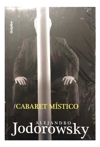 Cabaret Mistico / Alejandro Jodorowsky