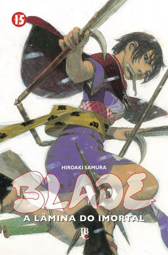 Blade - Vol. 15: A Lâmina Do Imortal, De Samura, Hiroaki., Vol. 15. Editorial Jbc, Capa Mole Em Português