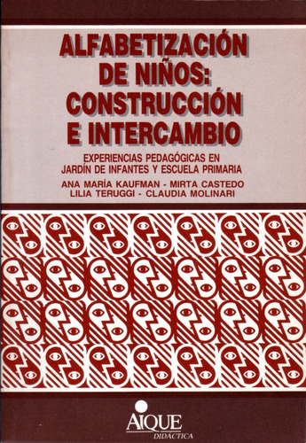 Alfabetización De Niños - Construcción E Intercambio / Aique