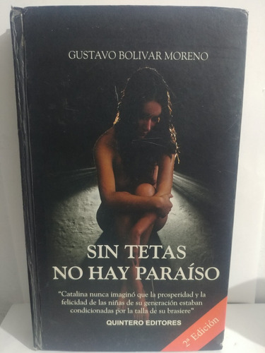 Sin Tetas No Hay Paraiso Gustavo Bolivar Moreno- Original