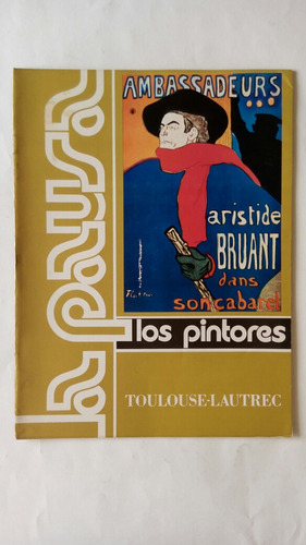 Los Pintores. No. 8. Toulouse -  Lautrec. 