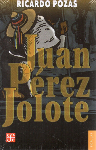 Juan Pérez Jolote - Colección Popular - Fondo De Cultura