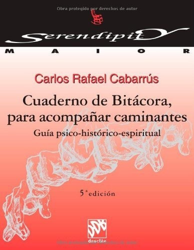 Cuaderno De Bitácora Para Acompañar Caminantes. Guía Psico-h