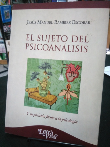 El Sujeto Del Psicoanalisis - Ramirez Escobar Jesus M   -lv-