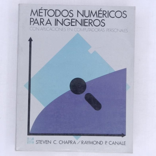 Metodos Numericos Para Ingenieros, Steven C. Chapra, Raymon 