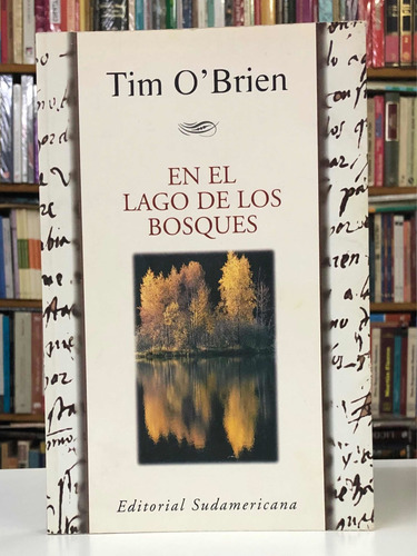 En El Lago De Los Bosques - Tim O' Brien - Sudamericana