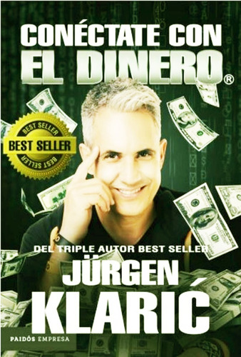 Conectate Con El Dinero - Jurgen Klaric - Libro Nuevo Paidos